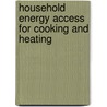 Household Energy Access for Cooking and Heating door Voravate Tuntivate