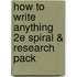 How To Write Anything 2E Spiral & Research Pack