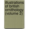 Illustrations of British Ornithology (Volume 2) door Prideaux John Selby