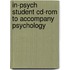 In-psych Student Cd-rom To Accompany Psychology