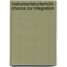 Instrumentalunterricht - Chance zur Integration door Christian Weißgärber