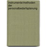 Instrumente/Methoden Der Personalbedarfsplanung by Benjamin Vaupel