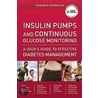 Insulin Pumps and Continuous Glucose Monitoring door Francine R. Kaufman