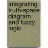 Integrating Truth-Space Diagram and Fuzzy Logic door Gaurav Arora