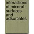 Interactions Of Mineral Surfaces And Adsorbates