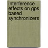 Interference Effects On Gps Based Synchronizers by Faisal Khan