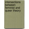 Intersections Between Feminist and Queer Theory door Diane Richardson