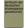 Jahrbuch Der Deutschen Shakespeare Gesellschaft door Karl Elze