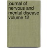 Journal of Nervous and Mental Disease Volume 12 door American Neurological Association