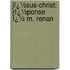 Jï¿½Sus-Christ: Rï¿½Ponse Ï¿½ M. Renan