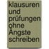 Klausuren und Prüfungen ohne Ängste schreiben