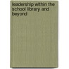 Leadership Within the School Library and Beyond door Lesley S.J. Farmer