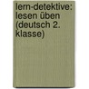 Lern-Detektive: Lesen üben (Deutsch 2. Klasse) door Mariam Ardemani