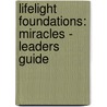 Lifelight Foundations: Miracles - Leaders Guide door Roger Sonnenberg