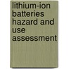 Lithium-Ion Batteries Hazard and Use Assessment door Michael Kahn