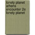 Lonely Planet Athens Encounter 2e Lonely Planet