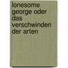 Lonesome George oder Das Verschwinden der Arten door Lothar Frenz