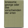 Lonesome George oder Das Verschwinden der Arten by Lothar Frenz