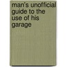 Man's Unofficial Guide To The Use Of His Garage door Thomas J. Neviaser