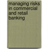 Managing Risks in Commercial and Retail Banking door Amalendu Ghosh