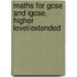 Maths For Gcse And Igcse, Higher Level/Extended