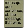 Mensaje Que Convence, El: The Message That Wins by T.L. Osborn