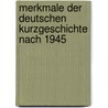 Merkmale der deutschen Kurzgeschichte nach 1945 by Katja Diekmann