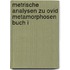Metrische Analysen zu Ovid Metamorphosen Buch I