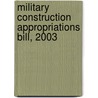 Military Construction Appropriations Bill, 2003 door United States Congress Senate