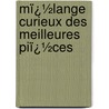 Mï¿½Lange Curieux Des Meilleures Piï¿½Ces door Saint-Evremond
