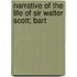Narrative Of The Life Of Sir Walter Scott; Bart