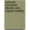 National Economic Identity And Capital Mobility door Ralf J. Leiteritz