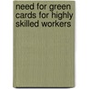 Need for Green Cards for Highly Skilled Workers by United States Congressional House