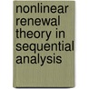 Nonlinear Renewal Theory In Sequential Analysis by Michael Woodroofe