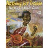 Nothing But Trouble: The Story of Althea Gibson door Sue Stauffacher
