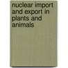 Nuclear Import And Export In Plants And Animals door Vitaly Citovsky