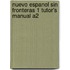 Nuevo Espanol Sin Fronteras 1 Tutor's Manual A2