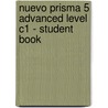 Nuevo Prisma 5 Advanced Level C1 - Student Book by Nuevo Prisma Team