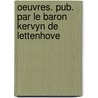 Oeuvres. Pub. Par Le Baron Kervyn de Lettenhove door Georges Chastellain