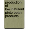 Production Of Low-flatulent Pinto Bean Products door Danfeng Song