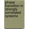 Phase Transition in Strongly Correlated Systems door Longhua Jiang