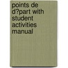 Points De D?Part With Student Activities Manual by Mary Ellen Scullen