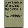 Prevalence Of Bovine Fasciolosis In Sw-ethiopia door Mentu Dokito