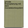 Private Finanzplanung mit dem Monatskontosystem door Jens Feist