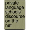 Private Language Schools\' Discourse on the Net door Juan Abrile