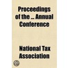 Proceedings Of The Annual Conference (Volume 7) door National Tax Association