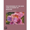 Proceedings of the New York Academy of Medicine by New York Academy of Medicine