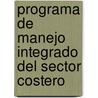 Programa de Manejo Integrado del sector costero by Orlando Gordis Ferrera