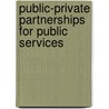Public-Private Partnerships For Public Services door Stephen P. Osborne