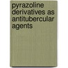 Pyrazoline Derivatives As Antitubercular Agents by Vaibhav Jain
